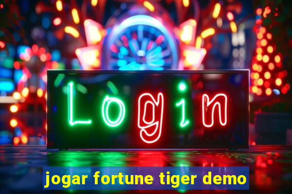 jogar fortune tiger demo